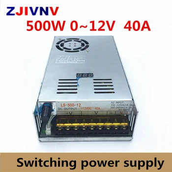 500W 0~12vdc 40A impulsinis maitinimo šaltinis AC DC SMPS Elektronikos Led Juostelė Ekrano Skaitmeninis įtampos reguliuojamas 0-12Vdc