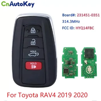 PN 231451-0351 FCC HYQ14FBC Toyota RAV4 2019 2020 2021 314.3 MHz 8A Chip Smart Key 4 Mygtuką Nuotolinio Automobilio Raktas Fob CN007183