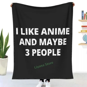 Man Patinka Anime Ir Gal 3 Žmonių - Juokingas Anime Lover Sarkazmas Mesti Antklodę spausdinti sofa-lova, miegamojo dekoratyviniais antklodė vaikai suaugę