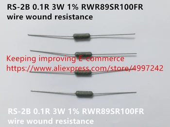 Originalus naujas 100% RS-2B 0.1 R 3W 1% RWR89SR100FR vielos žaizdos atsparumas (Induktyvumo)